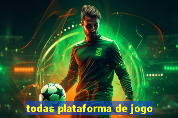 todas plataforma de jogo